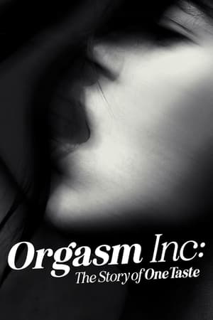 Orgasm Inc : The Story of OneTaste (2022) บริษัทขายจุดสุดยอด